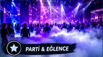 Parti & Eğlence